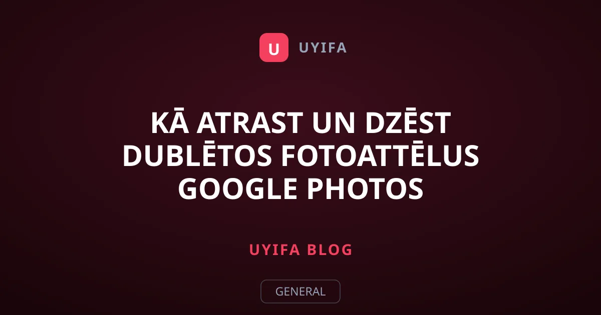 Kā atrast un dzēst dublētos fotoattēlus Google Photos